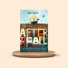 After the Fall: How Humpty Dumpty Got Back Up Again by Dan Santat – Colored Picture Book