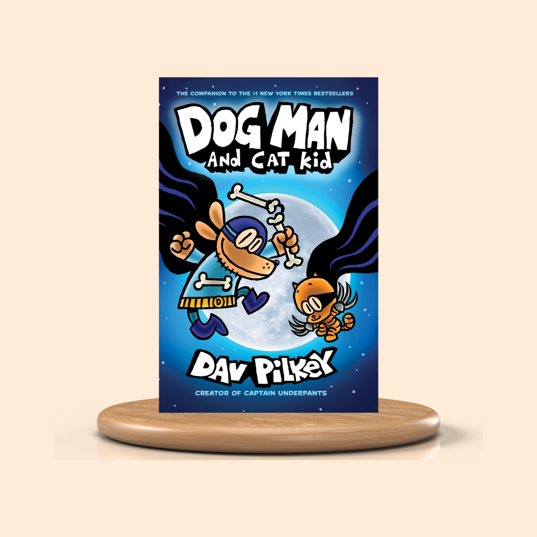 Dog Man and Cat Kid by Dav Pilkey: A Graphic Novel (Dog Man #4)