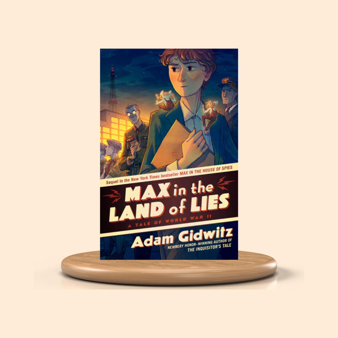 Book cover of 'Max in the Land of Lies' by Adam Gidwitz on a beige background