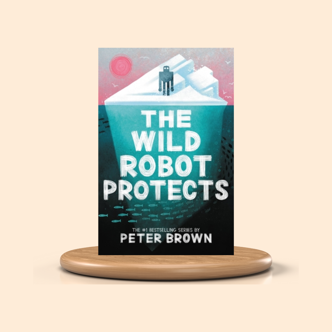 Book cover of 'The Wild Robot Protects' by Peter Brown on a beige background