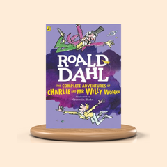 The Complete Adventures of Charlie and Mr Willy Wonka by Roald Dahl Children's Book Cover