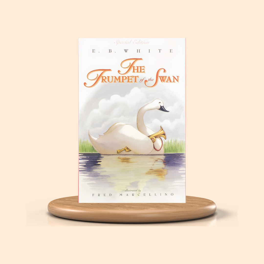 The Trumpet of the Swan by E.B. White – Illustrated Children's Classic