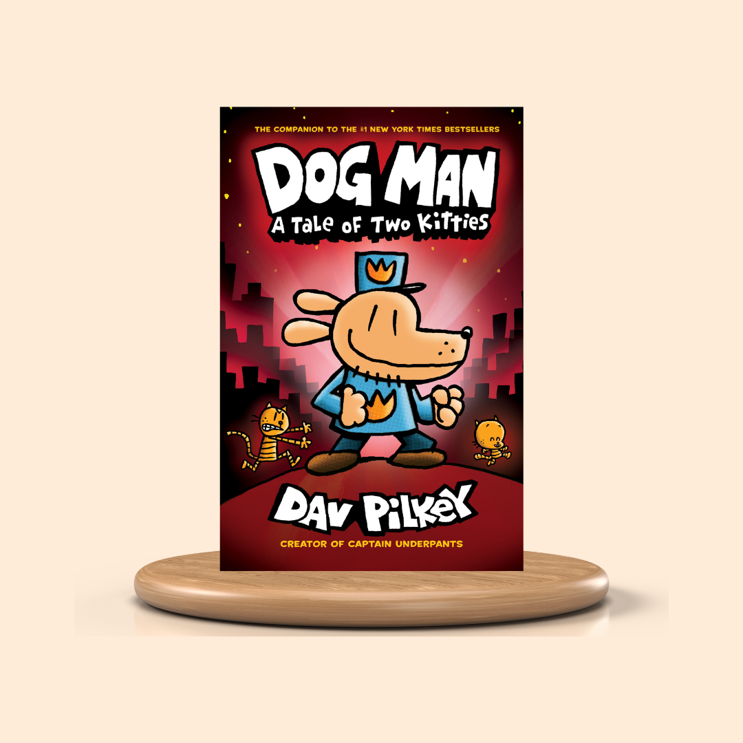 A Tale of Two Kitties by Dav Pilkey: A Graphic Novel (Dog Man #3)