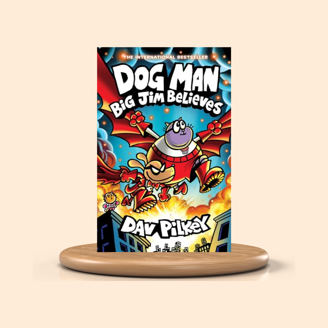 Big Jim Believes by Dav Pilkey: A Graphic Novel (Dog Man #14)