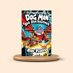 Big Jim Believes by Dav Pilkey: A Graphic Novel (Dog Man #14)