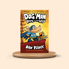 Brawl of the Wild by Dav Pilkey: A Graphic Novel (Dog Man #6)