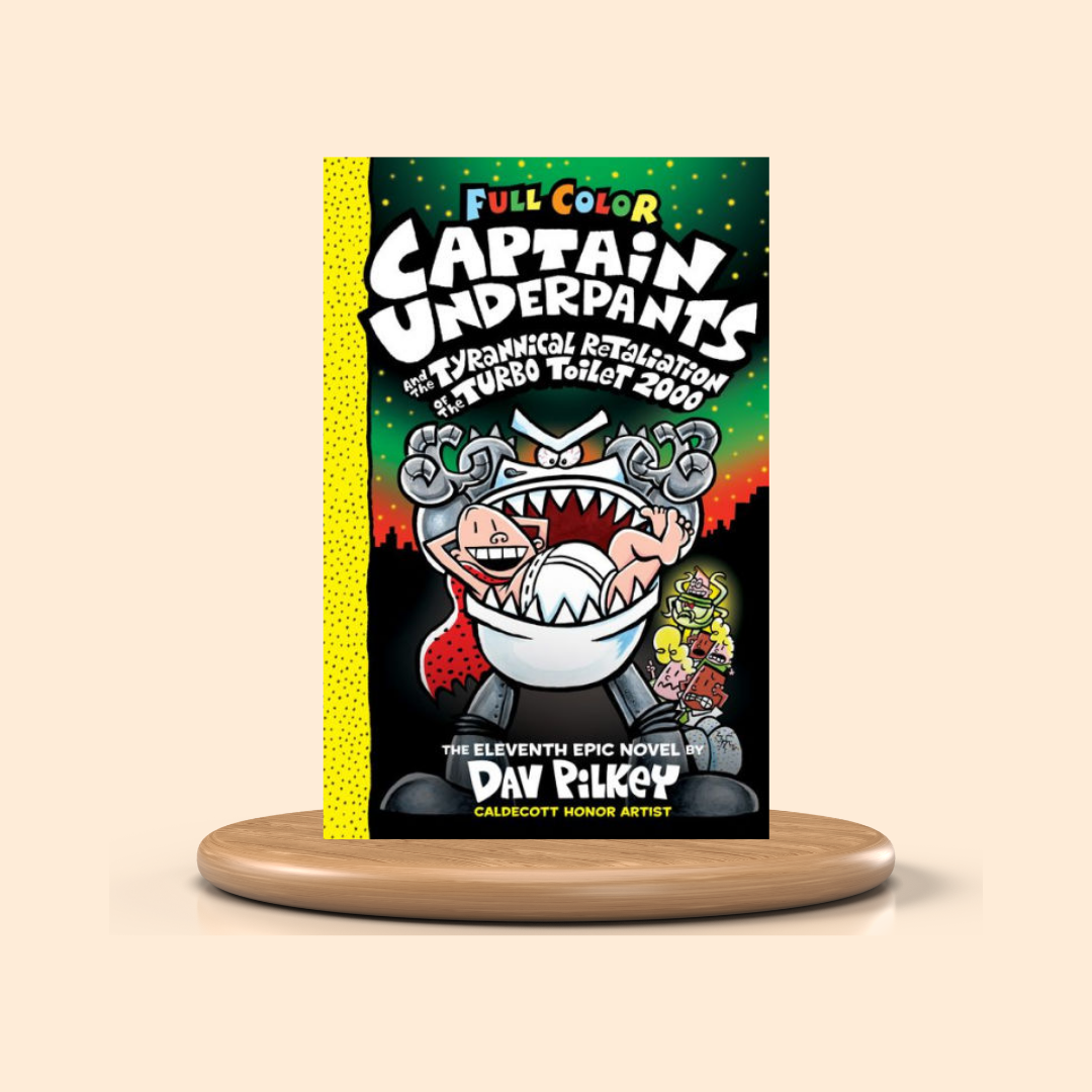Captain Underpants and the Tyrannical Retaliation of the Turbo Toilet 2000: Color Edition