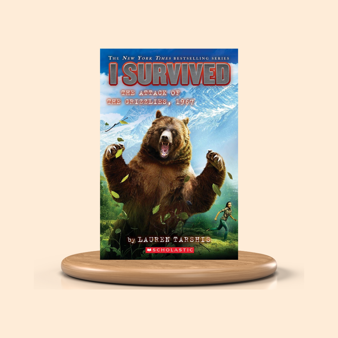I Survived the Attack of the Grizzlies, 1967 by Lauren Tarshis Book Cover