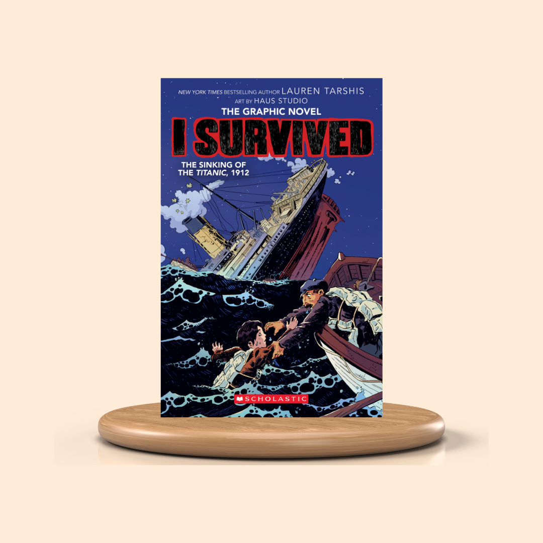 I Survived the Sinking of the Titanic, 1912: The Graphic Novel by Lauren Tarshis