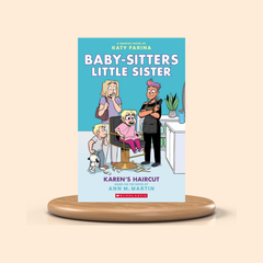 Karen's Haircut: Colored Graphic Novel (Baby-Sitters Little Sister Graphic Novels #7)