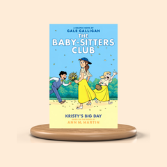 Kristy's Big Day: Colored Graphic Novel (The Baby-Sitters Club Graphic Novels #6)