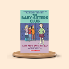 Mary Anne Saves the Day: Colored Graphic Novel (The Baby-Sitters Club Graphic Novels #3)