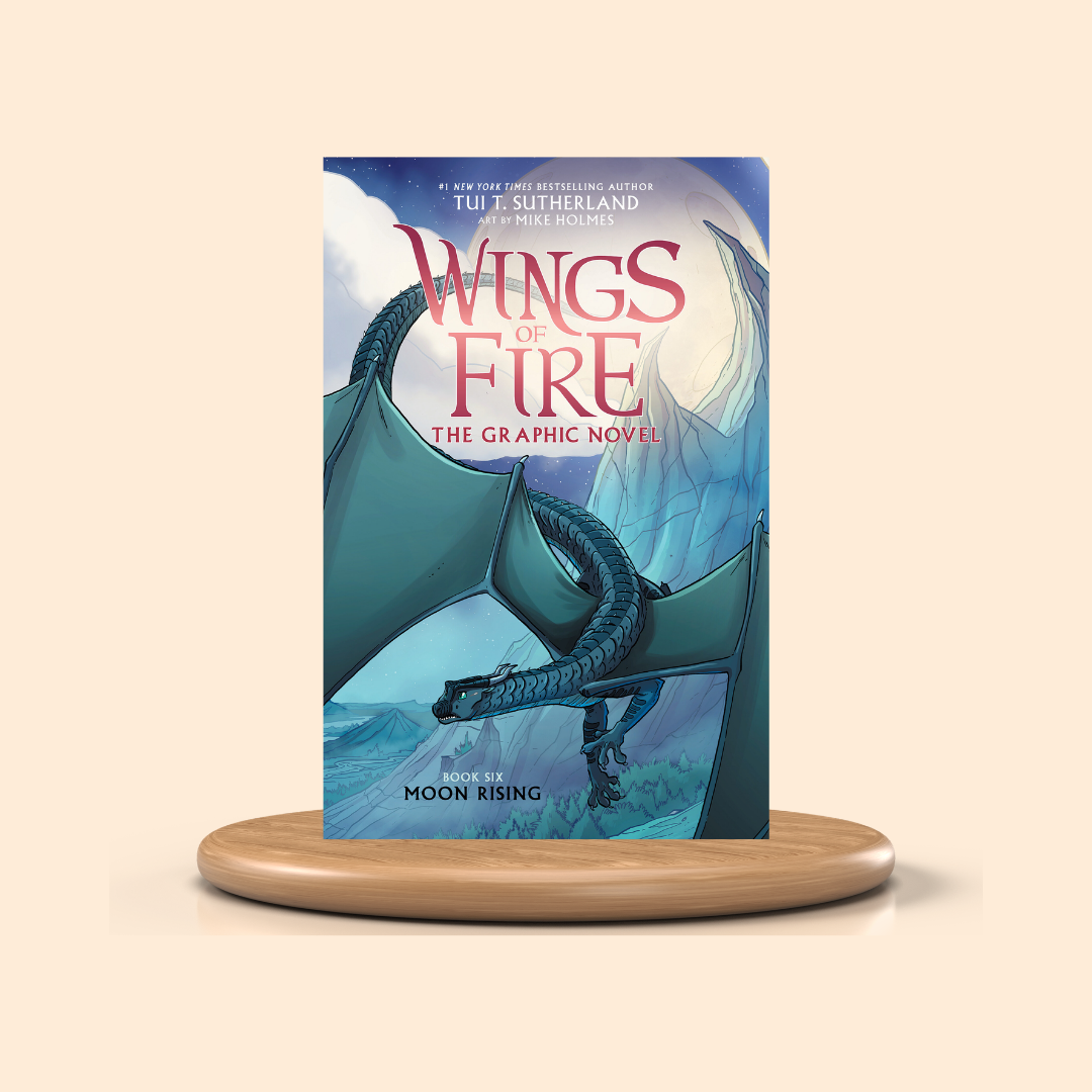 Moon Rising by Tui T. Sutherland (Wings of Fire Graphic Novel #6)