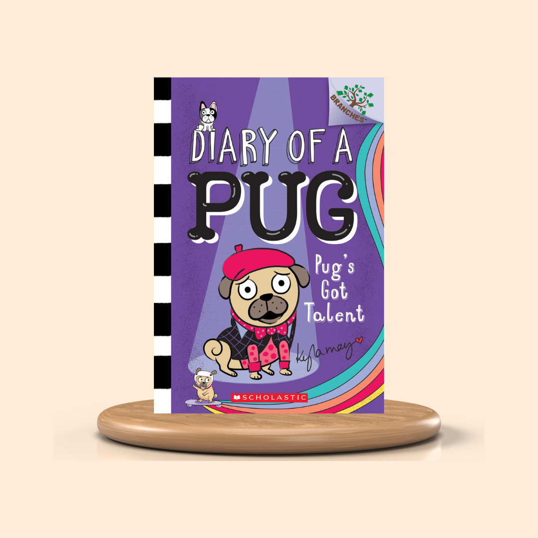 Pug's Got Talent (Diary of a Pug #4) by Kyla May | Colored Edition