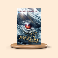 The Last Dragon on Mars by Scott Reintgen