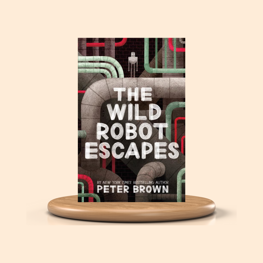 Book cover of 'The Wild Robot Escapes' by Peter Brown on a beige background