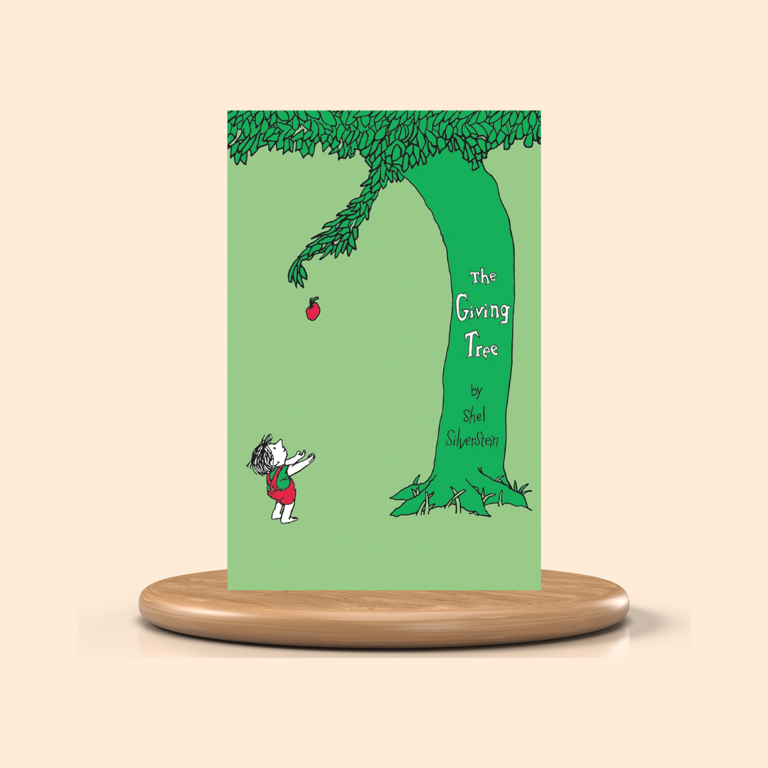 The Giving Tree by Shel Silverstein –Picture Book