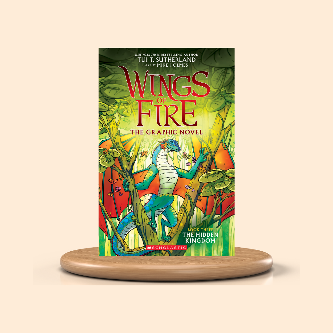 The Hidden Kingdom by Tui T. Sutherland (Wings of Fire Graphic Novel #3) - Colored