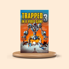 Trapped in a Video Game: Book Three by Dustin Brady