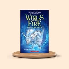 Winter Turning by Tui T. Sutherland (Wings of Fire Graphic Novel #7)