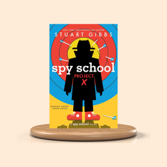 Book cover of 'Spy School Project X' by Stuart Gibbs on a beige background